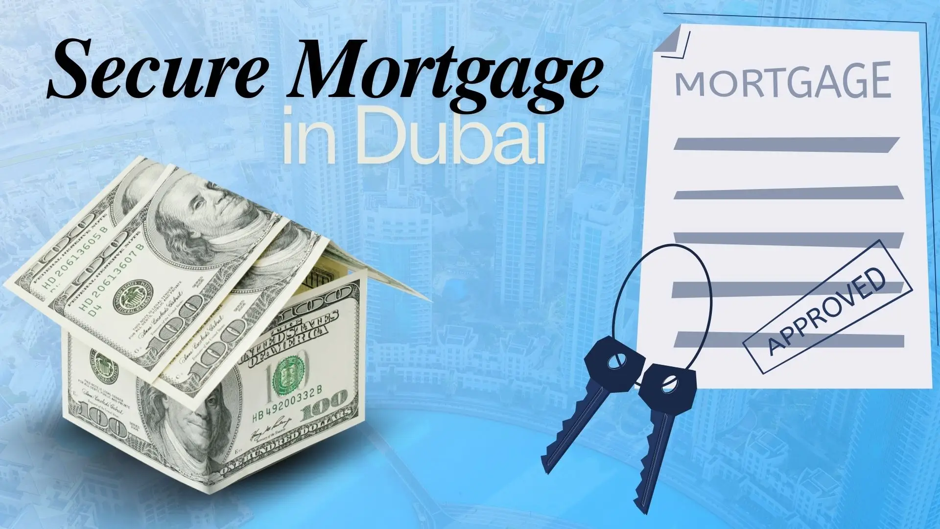 Essential Guide to Securing a Mortgage in Dubai for Expats and Residents in 2024-25